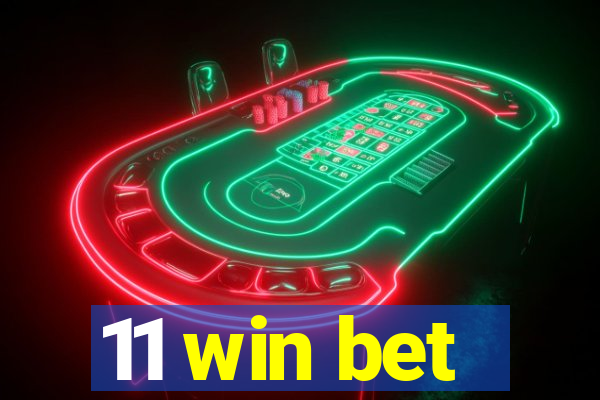 11 win bet